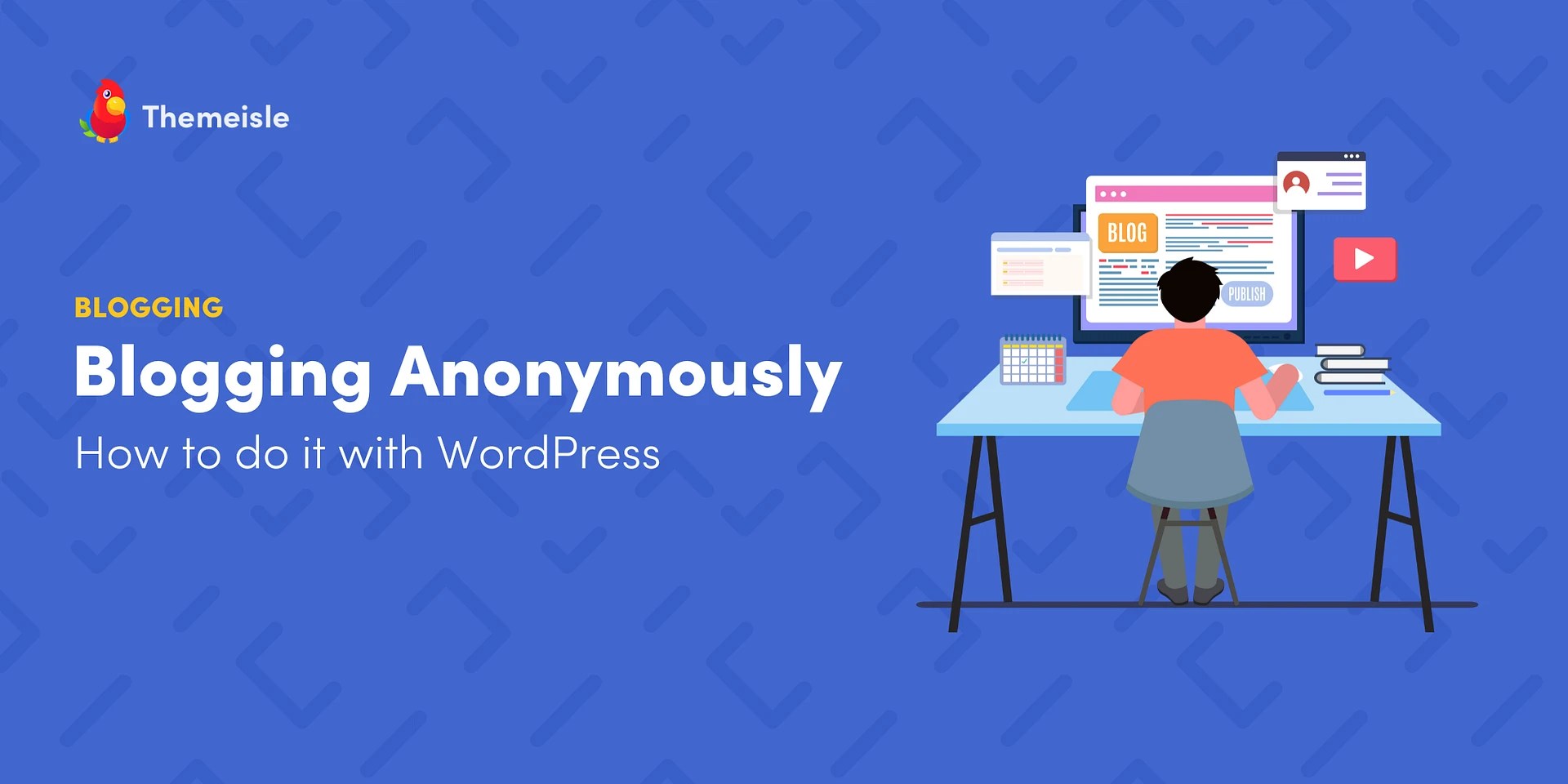 How to Start Blogging Anonymously With WordPress (In 5 Steps)