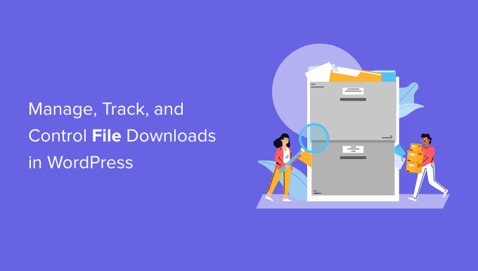 How to Manage, Track, and Control File Downloads in WordPress