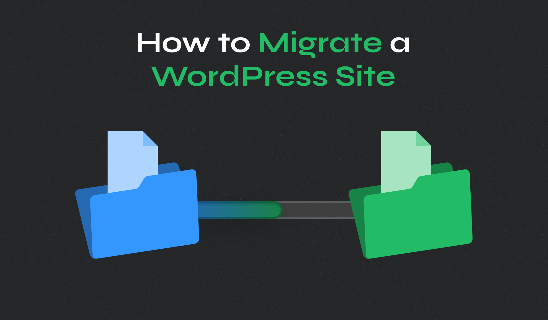 How to Migrate a WordPress Site Step-by-Step