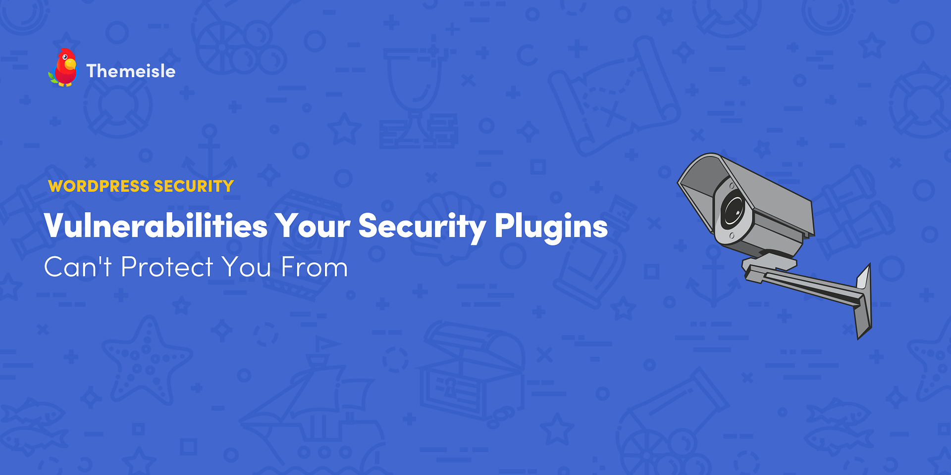 7 Vulnerabilities Your WordPress Security Plugins Can’t Protect You From (And How to Fix Them Manually)